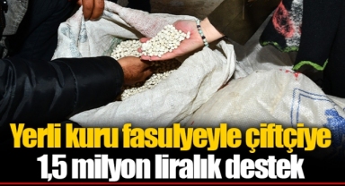 Yerli kuru fasulyeyle çiftçiye 1,5 milyon liralık destek