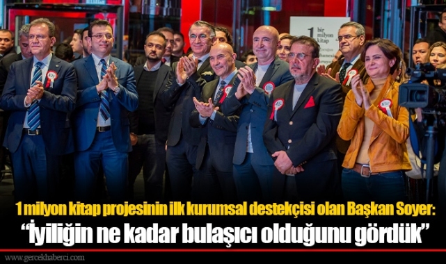 1 milyon kitap projesinin ilk kurumsal destekçisi olan Başkan Soyer: “İyiliğin ne kadar bulaşıcı olduğunu gördük”