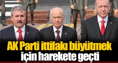 AK Parti ittifakı büyütmek için harekete geçti