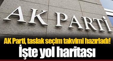 AK Parti, taslak seçim takvimi hazırladı! İşte yol haritası