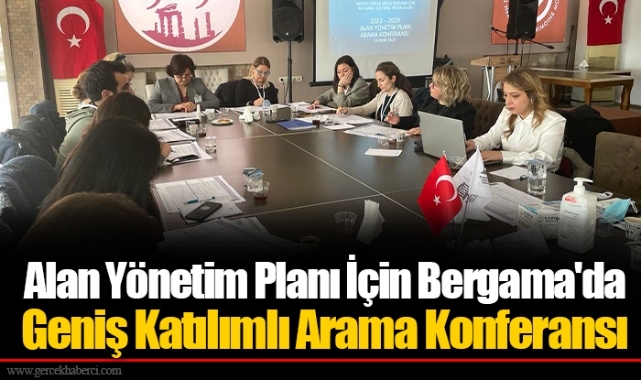 Alan Yönetim Planı İçin Bergama'da Geniş Katılımlı Arama Konferansı