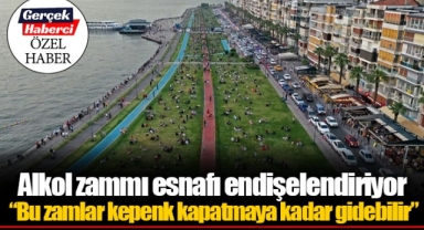 Alkol zammı esnafı endişelendiriyor; “Bu zamlar kepenk kapatmaya kadar gidebilir”