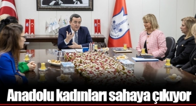 Anadolu kadınları sahaya çıkıyor