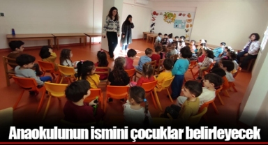 Anaokulunun ismini çocuklar belirleyecek