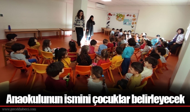 Anaokulunun ismini çocuklar belirleyecek