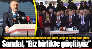 Başkan Sandal’dan depremzedeler için kredi, vergi ve rezerv alan çıkışı