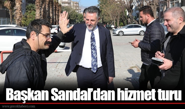 ​​​​​​​Başkan Sandal’dan hizmet turu