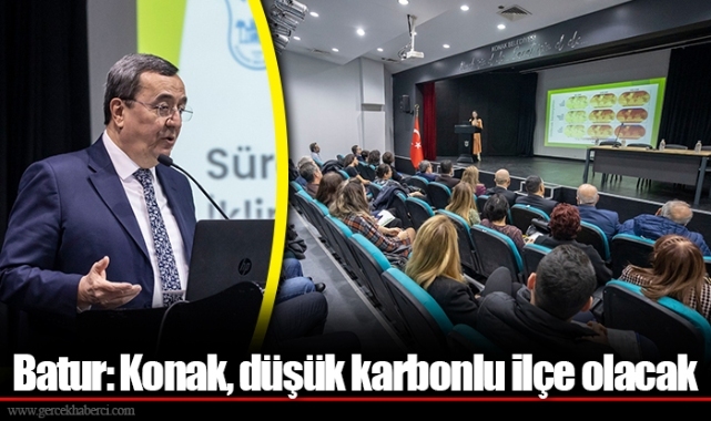 Batur: Konak, düşük karbonlu ilçe olacak