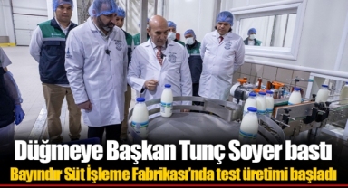Bayındır Süt İşleme Fabrikası’nda test üretimi başladı