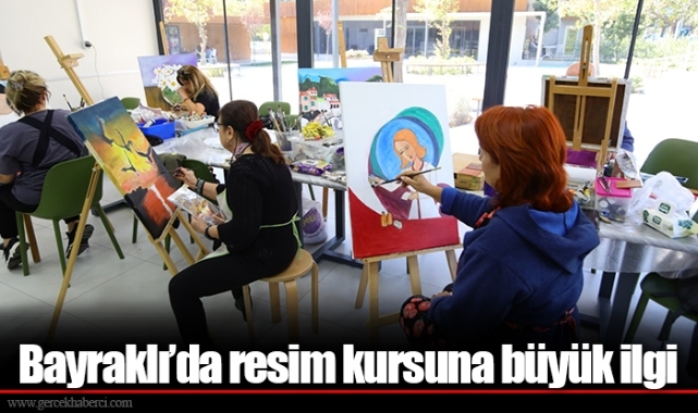 Bayraklı’da resim kursuna büyük ilgi   
