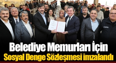 Belediye Memurları İçin Sosyal Denge Sözleşmesi imzalandı