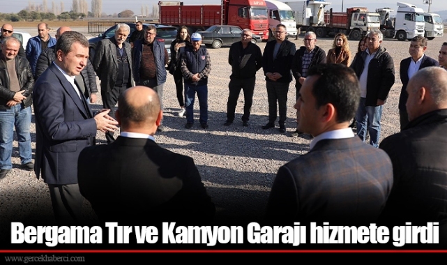Bergama Tır ve Kamyon Garajı hizmete girdi