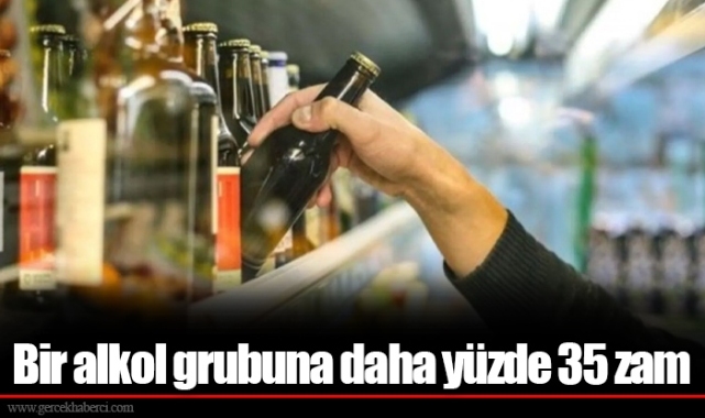 Bir alkol grubuna daha yüzde 35 zam