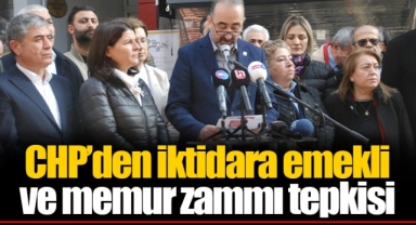 CHP'den iktidara emekli ve memur zammı tepkisi