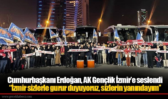 Cumhurbaşkanı Erdoğan, AK Gençlik İzmir’e seslendi "İzmir sizlerle gurur duyuyoruz, sizlerin yanındayım’’