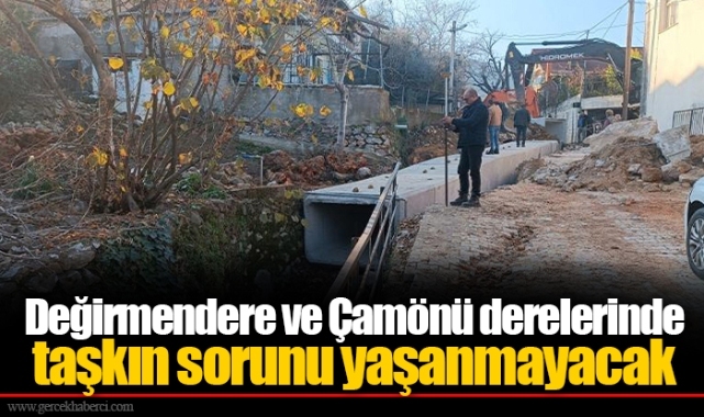 Değirmendere ve Çamönü derelerinde taşkın sorunu yaşanmayacak