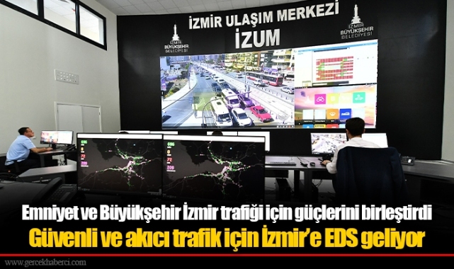 Emniyet ve Büyükşehir İzmir trafiği için güçlerini birleştirdi