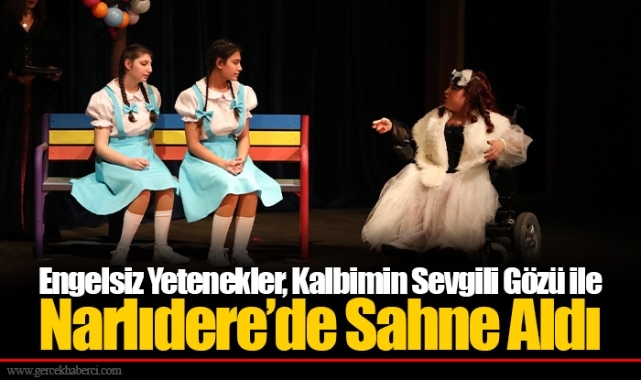 Engelsiz Yetenekler, Kalbimin Sevgili Gözü ile Narlıdere’de Sahne Aldı