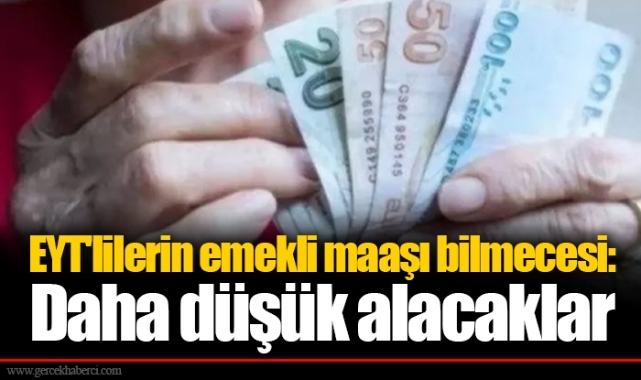 EYT'lilerin emekli maaşı bilmecesi: Daha düşük alacaklar