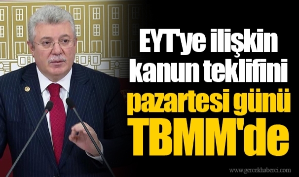 EYT'ye ilişkin kanun teklifini pazartesi günü TBMM'de