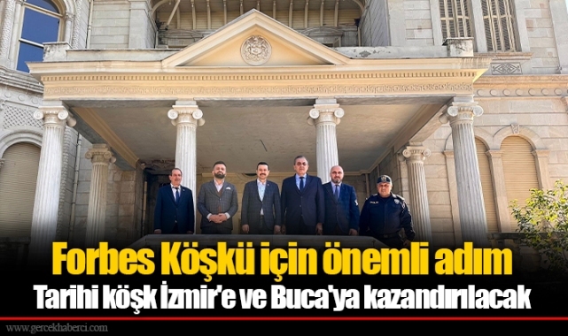 Forbes Köşkü için önemli adım
