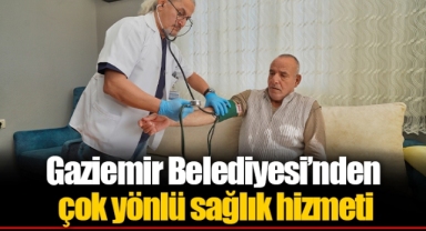 Gaziemir Belediyesi’nden çok yönlü sağlık hizmeti