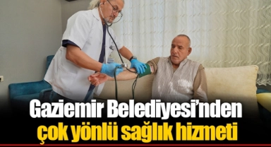 Gaziemir Belediyesi’nden çok yönlü sağlık hizmeti