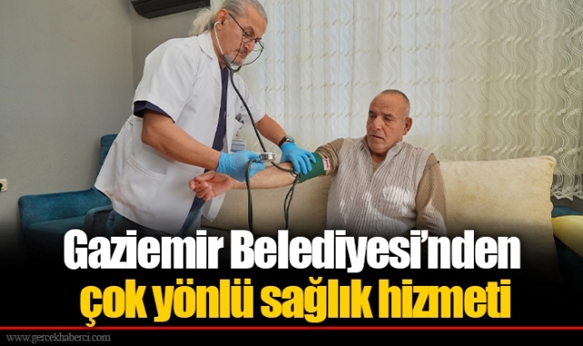 Gaziemir Belediyesi’nden çok yönlü sağlık hizmeti