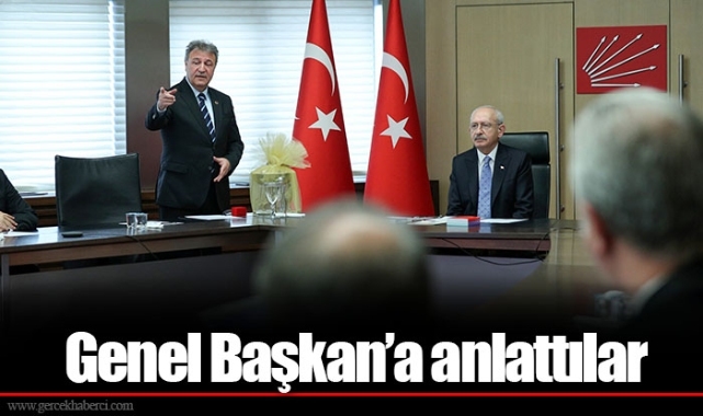 Genel Başkan’a anlattılar