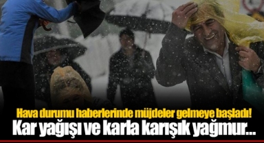 Hava durumu haberlerinde müjdeler gelmeye başladı! Kar yağışı ve karla karışık yağmur…