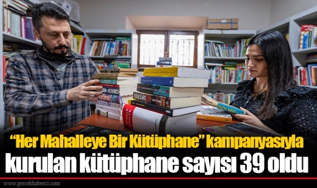 “Her Mahalleye Bir Kütüphane” kampanyasıyla kurulan kütüphane sayısı 39 oldu