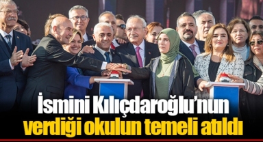 İsmini Kılıçdaroğlu’nun verdiği okulun temeli atıldı