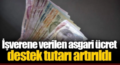 İşverene verilen asgari ücret destek tutarı artırıldı