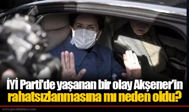 İYİ Parti'de yaşanan bir olay Akşener'in rahatsızlanmasına mı neden oldu?