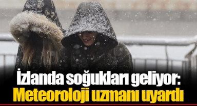 İzlanda soğukları geliyor: Meteoroloji uzmanı uyardı