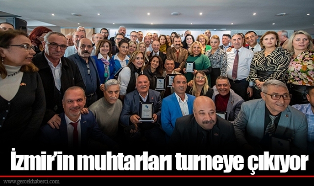 İzmir’in muhtarları turneye çıkıyor