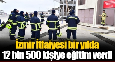 İzmir İtfaiyesi bir yılda 12 bin 500 kişiye eğitim verdi