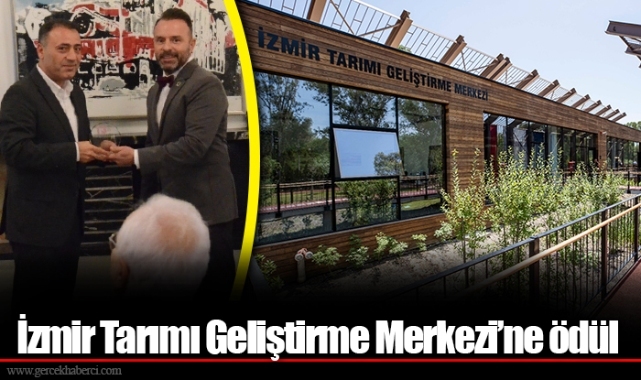 İzmir Tarımı Geliştirme Merkezi’ne ödül