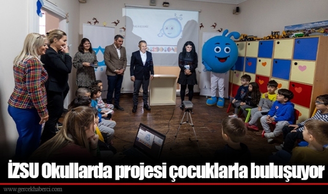 İZSU Okullarda projesi çocuklarla buluşuyor
