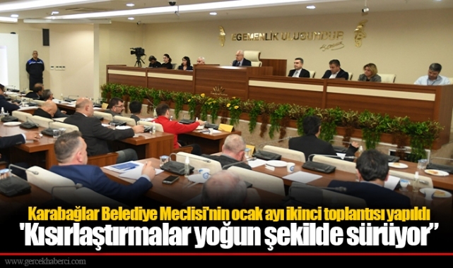 Karabağlar Belediye Meclisi'nin ocak ayı ikinci toplantısı yapıldı