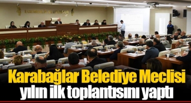 Karabağlar Belediye Meclisi yılın ilk toplantısını yaptı