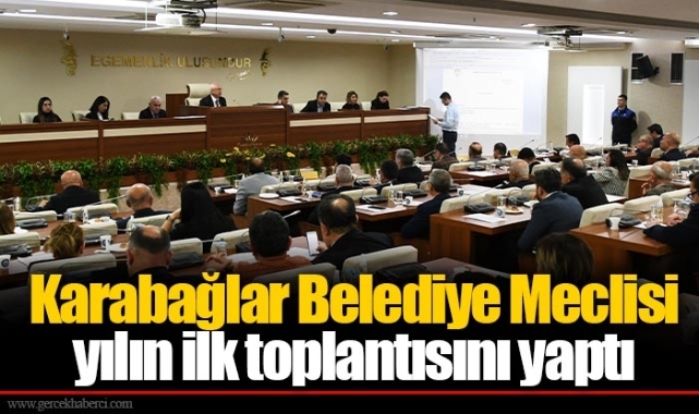 Karabağlar Belediye Meclisi yılın ilk toplantısını yaptı