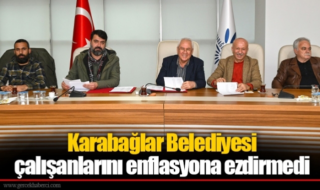 Karabağlar Belediyesi çalışanlarını enflasyona ezdirmedi