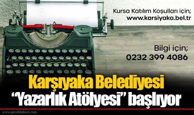 Karşıyaka Belediyesi “Yazarlık Atölyesi” başlıyor