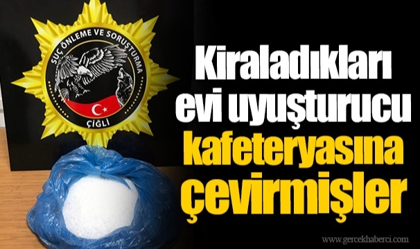 Kiraladıkları evi uyuşturucu kafeteryasına çevirmişler