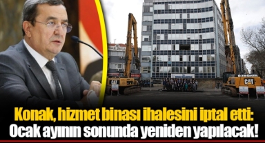 Konak, hizmet binası ihalesini iptal etti: Ocak ayının sonunda yeniden yapılacak!