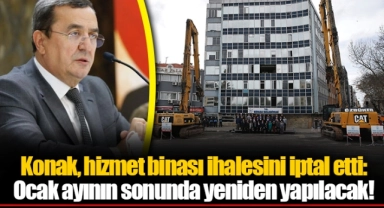 Konak, hizmet binası ihalesini iptal etti: Ocak ayının sonunda yeniden yapılacak!