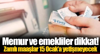 Memur ve emekliler dikkat!... Zamlı maaşlar 15 Ocak’a yetişmeyecek