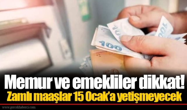 Memur ve emekliler dikkat!... Zamlı maaşlar 15 Ocak’a yetişmeyecek