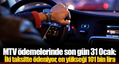 MTV ödemelerinde son gün 31 Ocak: İki taksitte ödeniyor, en yükseği 101 bin lira